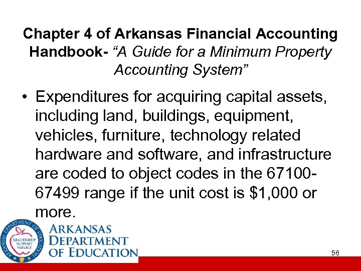 Chapter 4 of Arkansas Financial Accounting Handbook- “A Guide for a Minimum Property Accounting