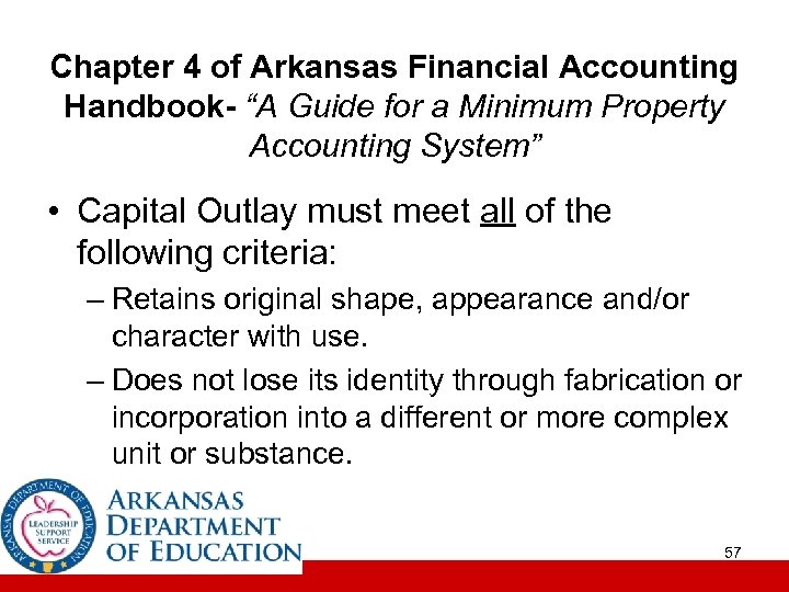 Chapter 4 of Arkansas Financial Accounting Handbook- “A Guide for a Minimum Property Accounting