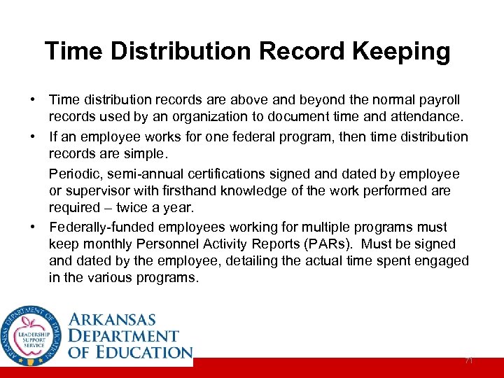 Time Distribution Record Keeping • Time distribution records are above and beyond the normal