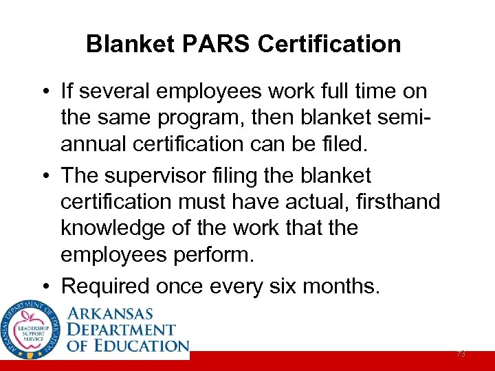 Blanket PARS Certification • If several employees work full time on the same program,