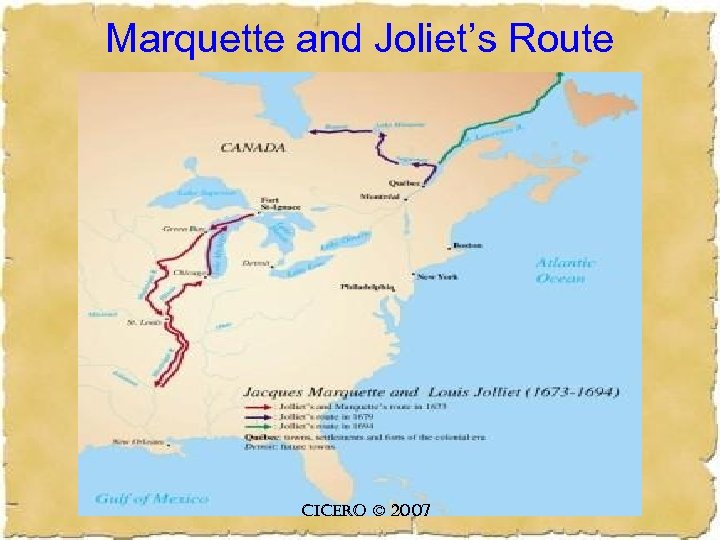 Marquette and Joliet’s Route CICERO © 2007 