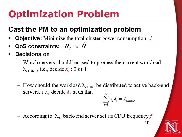 Optimization Problem Cast the PM to an optimization problem • Objective: Minimize the total