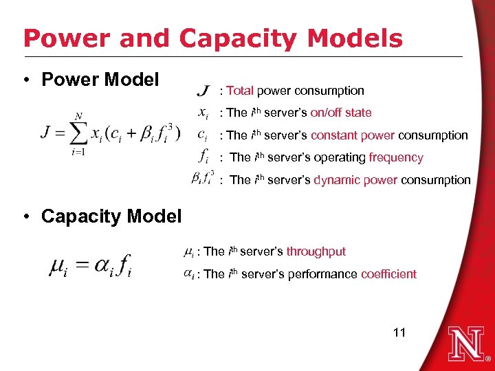 Power and Capacity Models • Power Model : Total power consumption : The ith