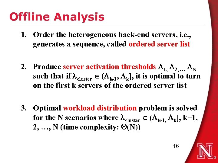 Offline Analysis 1. Order the heterogeneous back-end servers, i. e. , generates a sequence,