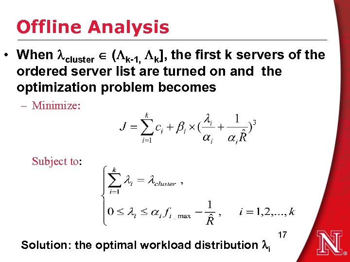 Offline Analysis • When cluster ( k-1, k], the first k servers of the