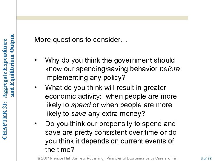 CHAPTER 21: Aggregate Expenditure and Equilibrium Output More questions to consider… • • •