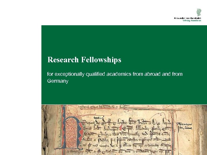 Research Fellowships for exceptionally qualified academics from abroad and from Germany 