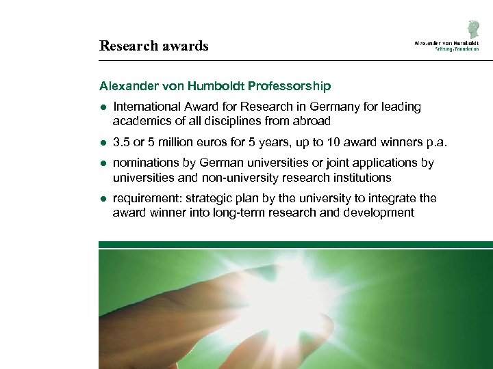 Research awards Alexander von Humboldt Professorship ● International Award for Research in Germany for