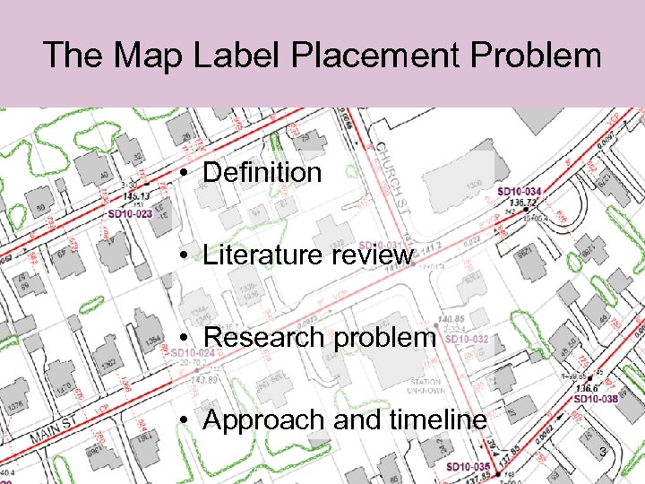 The Map Label Placement Problem • Definition • Literature review • Research problem •