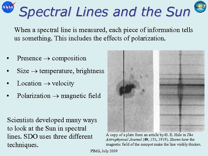 Spectral Lines and the Sun When a spectral line is measured, each piece of