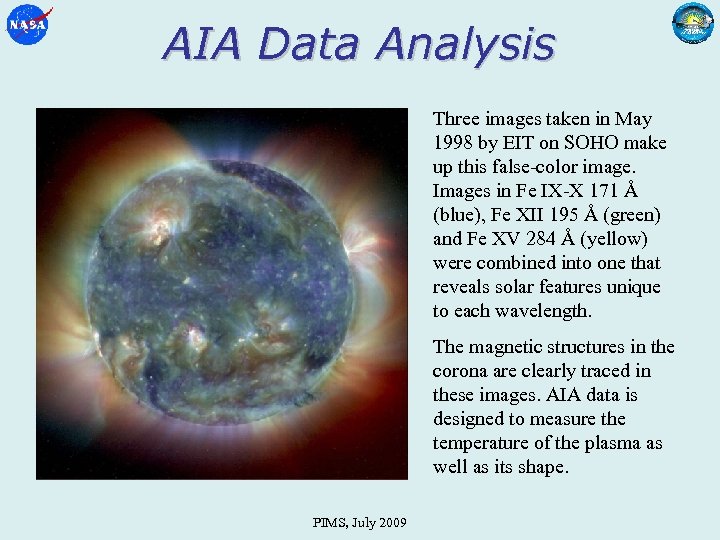 AIA Data Analysis Three images taken in May 1998 by EIT on SOHO make
