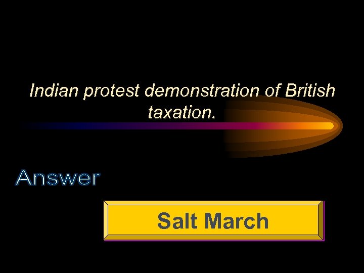 Indian protest demonstration of British taxation. Salt March 