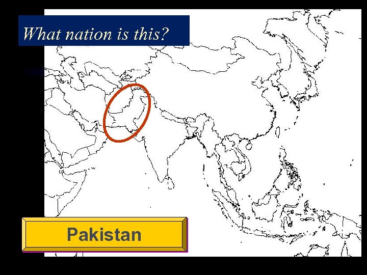 What nation is this? Pakistan 