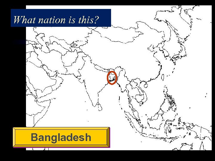 What nation is this? Bangladesh 