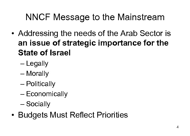 NNCF Message to the Mainstream • Addressing the needs of the Arab Sector is