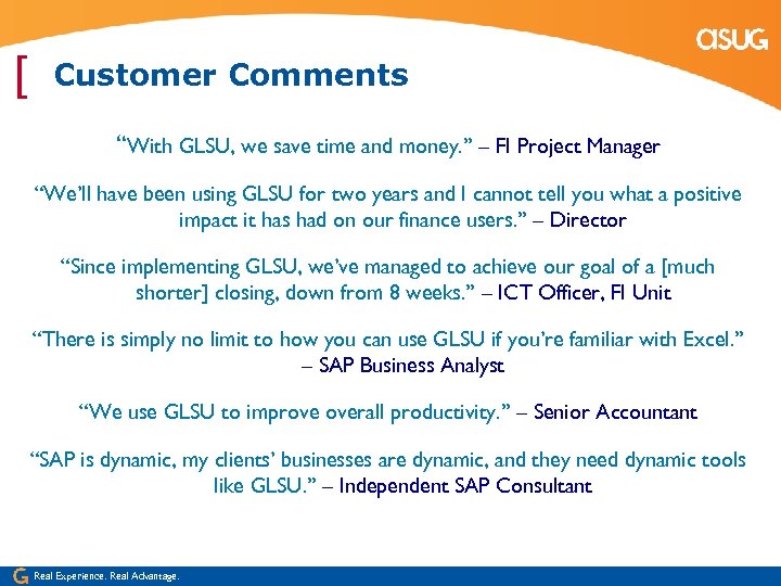 [ Customer Comments “With GLSU, we save time and money. ” – FI Project