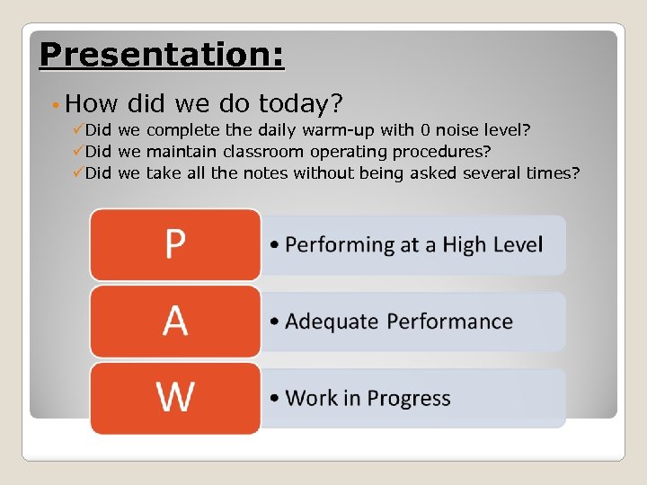 Presentation: • How did we do today? üDid we complete the daily warm-up with