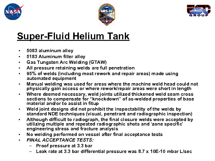 Super-Fluid Helium Tank • • • 5083 aluminum alloy 5183 Aluminum filler alloy Gas