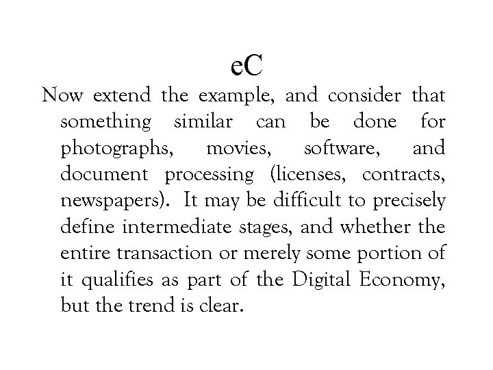 e. C Now extend the example, and consider that something similar can be done