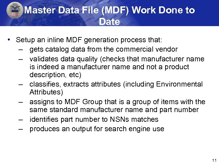 Master Data File (MDF) Work Done to Date • Setup an inline MDF generation