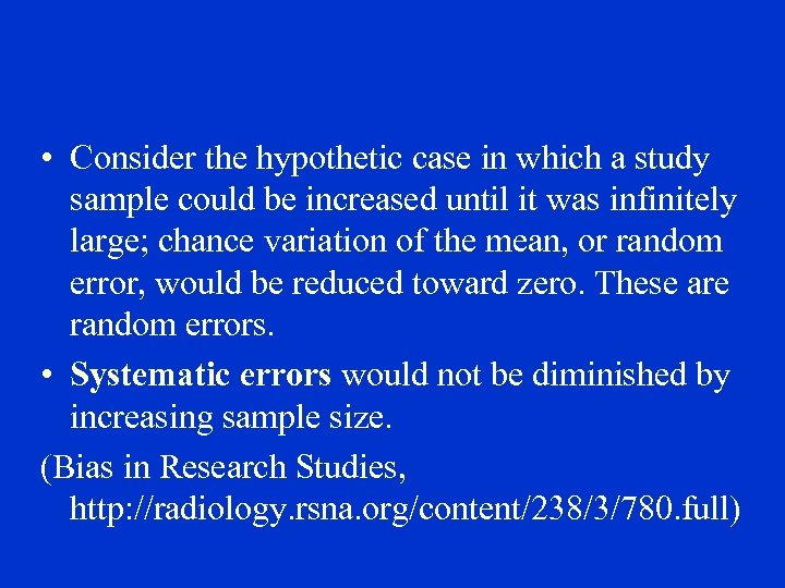  • Consider the hypothetic case in which a study sample could be increased