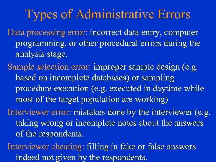 Types of Administrative Errors Data processing error: incorrect data entry, computer programming, or other