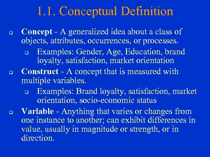 1. 1. Conceptual Definition q q q Concept - A generalized idea about a