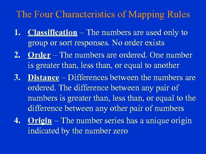 The Four Characteristics of Mapping Rules 1. Classification – The numbers are used only