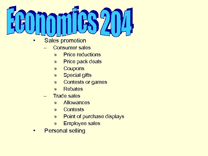  • Sales promotion – – • Consumer sales » Price reductions » Price