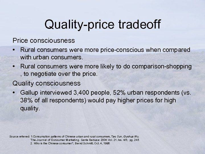 Quality-price tradeoff Price consciousness • Rural consumers were more price-conscious when compared with urban