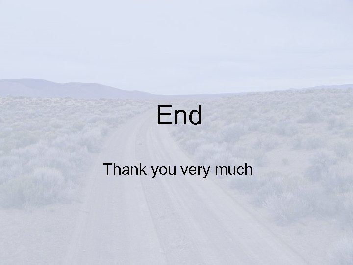 End Thank you very much 