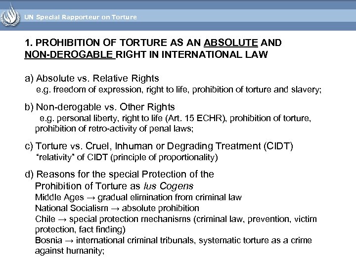 UN Special Rapporteur on Torture 1. PROHIBITION OF TORTURE AS AN ABSOLUTE AND NON-DEROGABLE