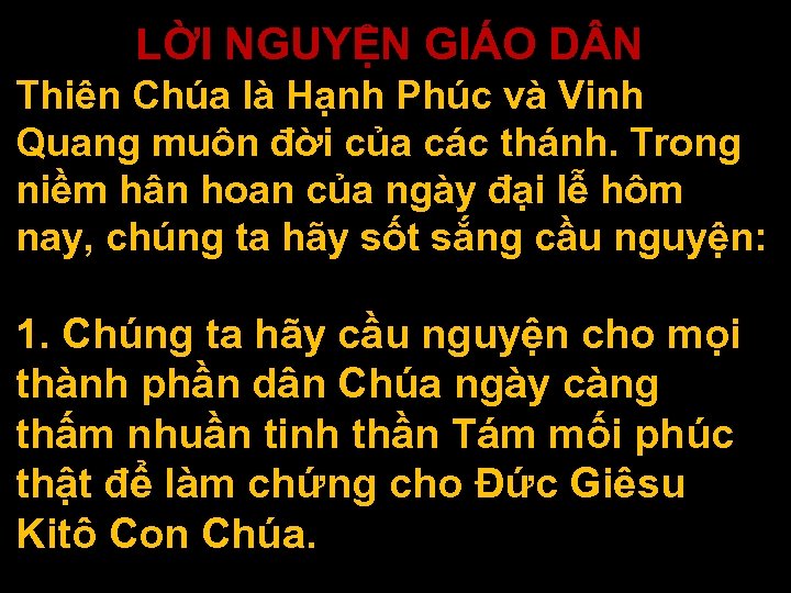 LỜI NGUYỆN GIÁO D N Thiên Chúa là Hạnh Phúc và Vinh Quang muôn