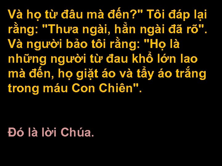 Và họ từ đâu mà đến? 