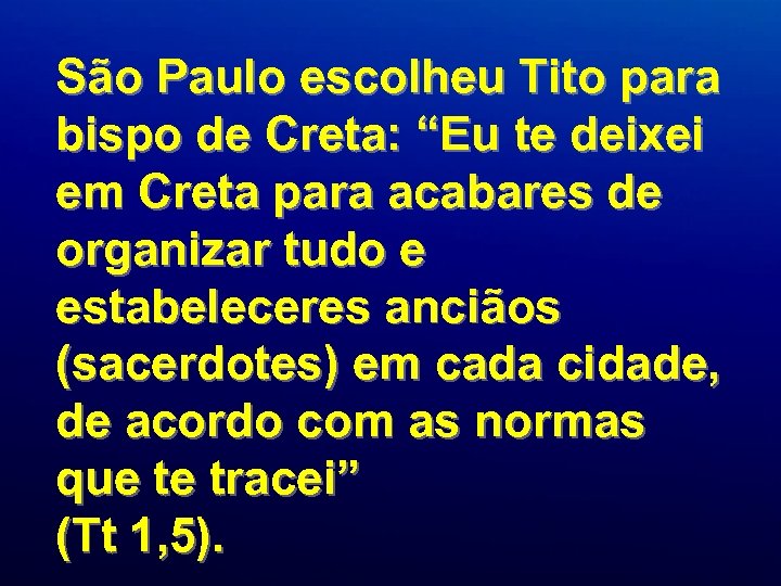São Paulo escolheu Tito para bispo de Creta: “Eu te deixei em Creta para