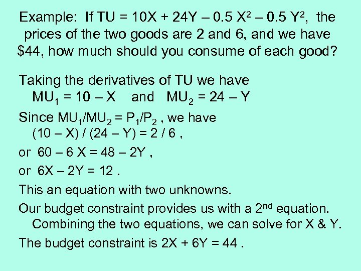 Example: If TU = 10 X + 24 Y – 0. 5 X 2