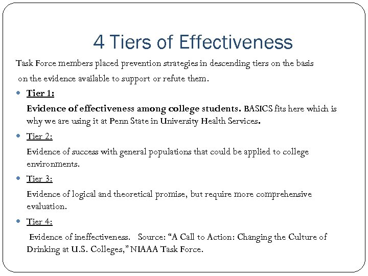 4 Tiers of Effectiveness Task Force members placed prevention strategies in descending tiers on