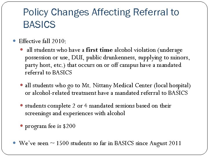 Policy Changes Affecting Referral to BASICS Effective fall 2010: all students who have a