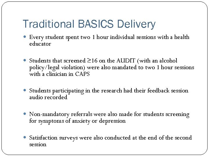 Traditional BASICS Delivery Every student spent two 1 hour individual sessions with a health