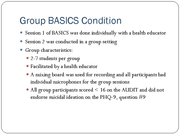 Group BASICS Condition Session 1 of BASICS was done individually with a health educator