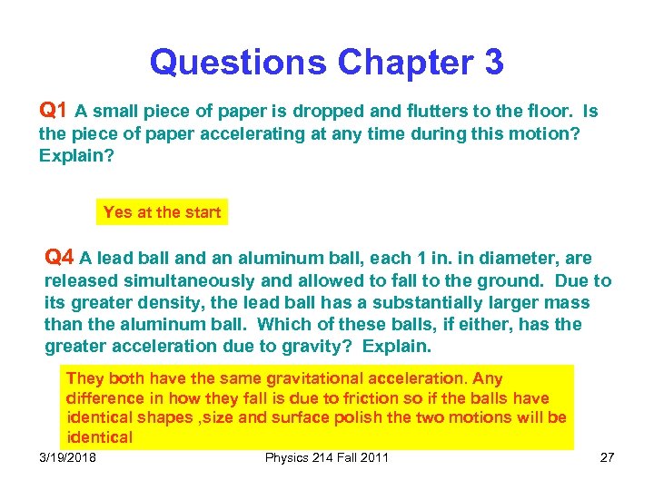 Questions Chapter 3 Q 1 A small piece of paper is dropped and flutters