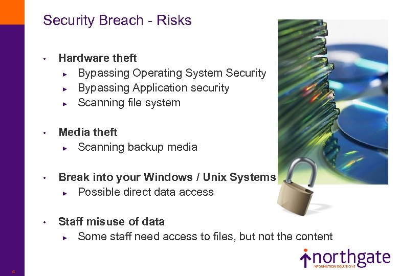 Security Breach - Risks • • Media theft ► Scanning backup media • Break