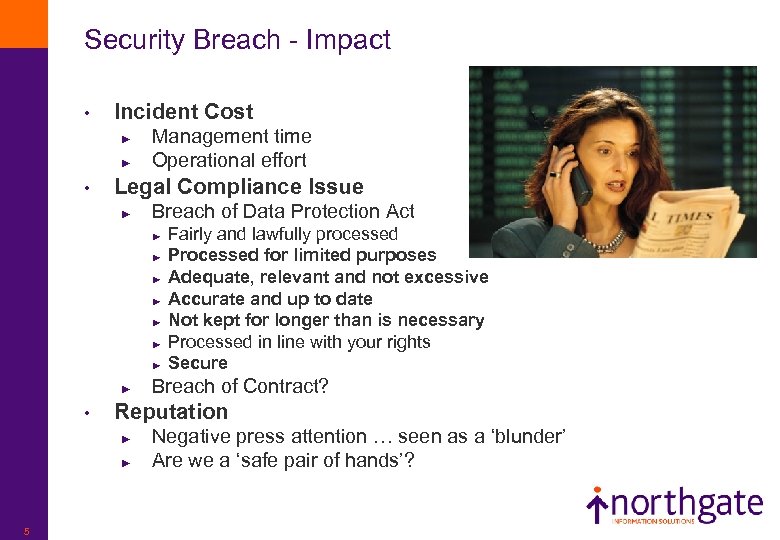 Security Breach - Impact • Incident Cost ► ► • Management time Operational effort