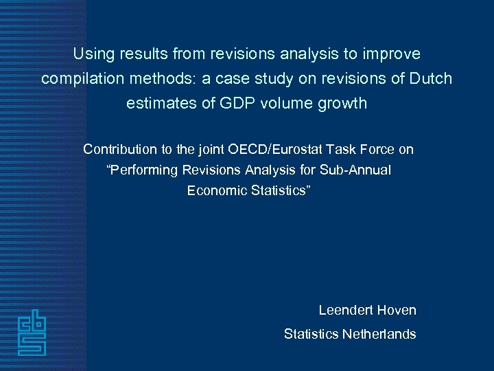 Using results from revisions analysis to improve compilation methods: a case study on revisions