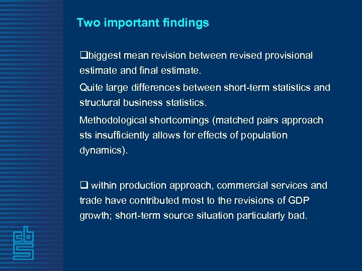Two important findings qbiggest mean revision between revised provisional estimate and final estimate. Quite