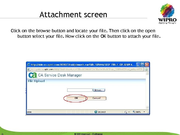 Attachment screen Click on the browse button and locate your file. Then click on