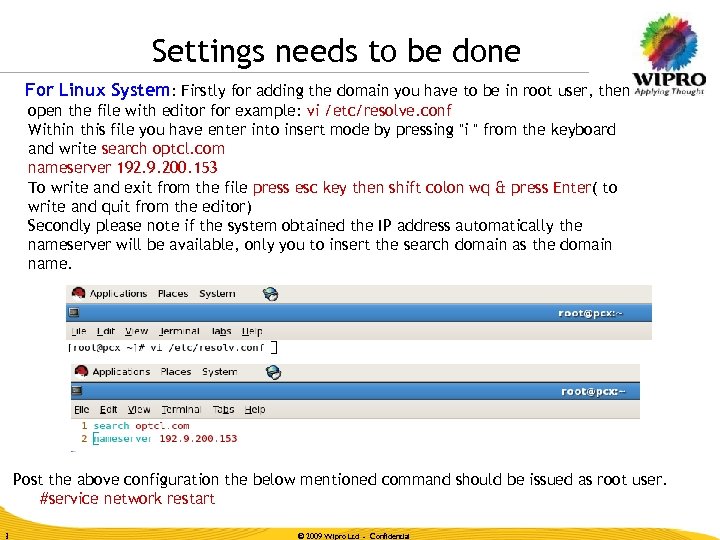 Settings needs to be done For Linux System: Firstly for adding the domain you