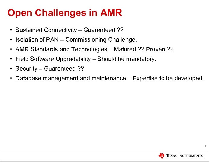 Open Challenges in AMR • Sustained Connectivity – Guarenteed ? ? • Isolation of