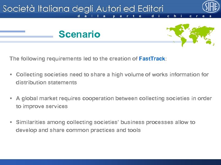 Scenario û The following requirements led to the creation of Fast. Track: § Collecting