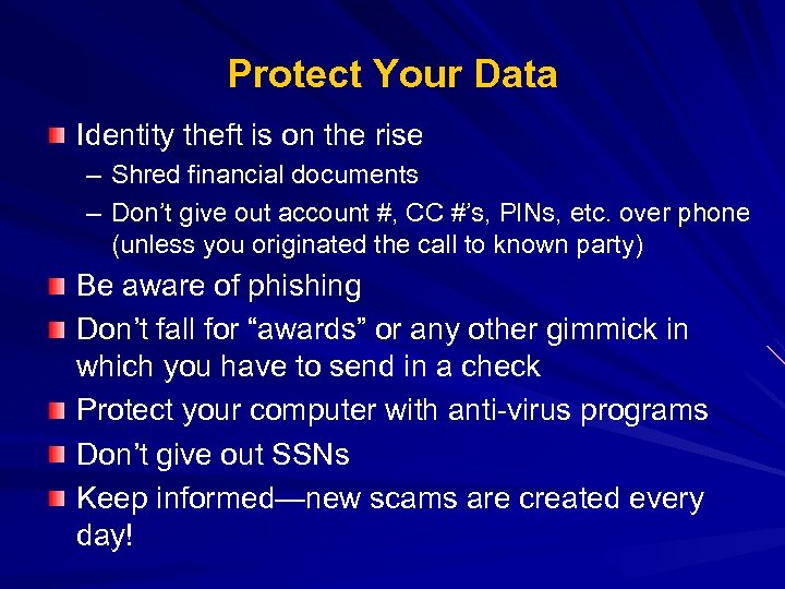 Protect Your Data Identity theft is on the rise – Shred financial documents –